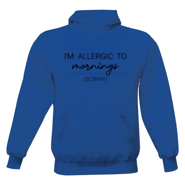 Men's hoodie Allergic to mornings