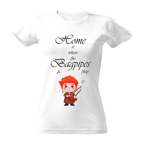 Home is where the bagpipes play - black print T-shirt