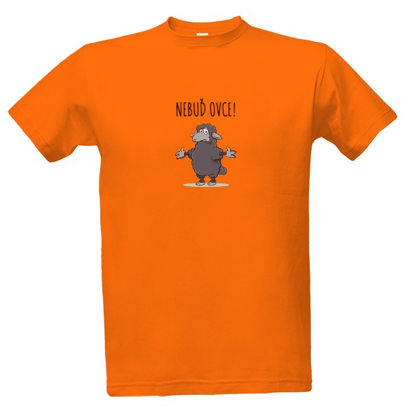 Tričko s potiskem Nebuď ovce!